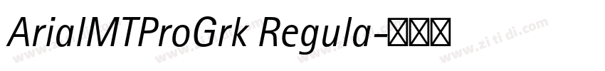 ArialMTProGrk Regula字体转换